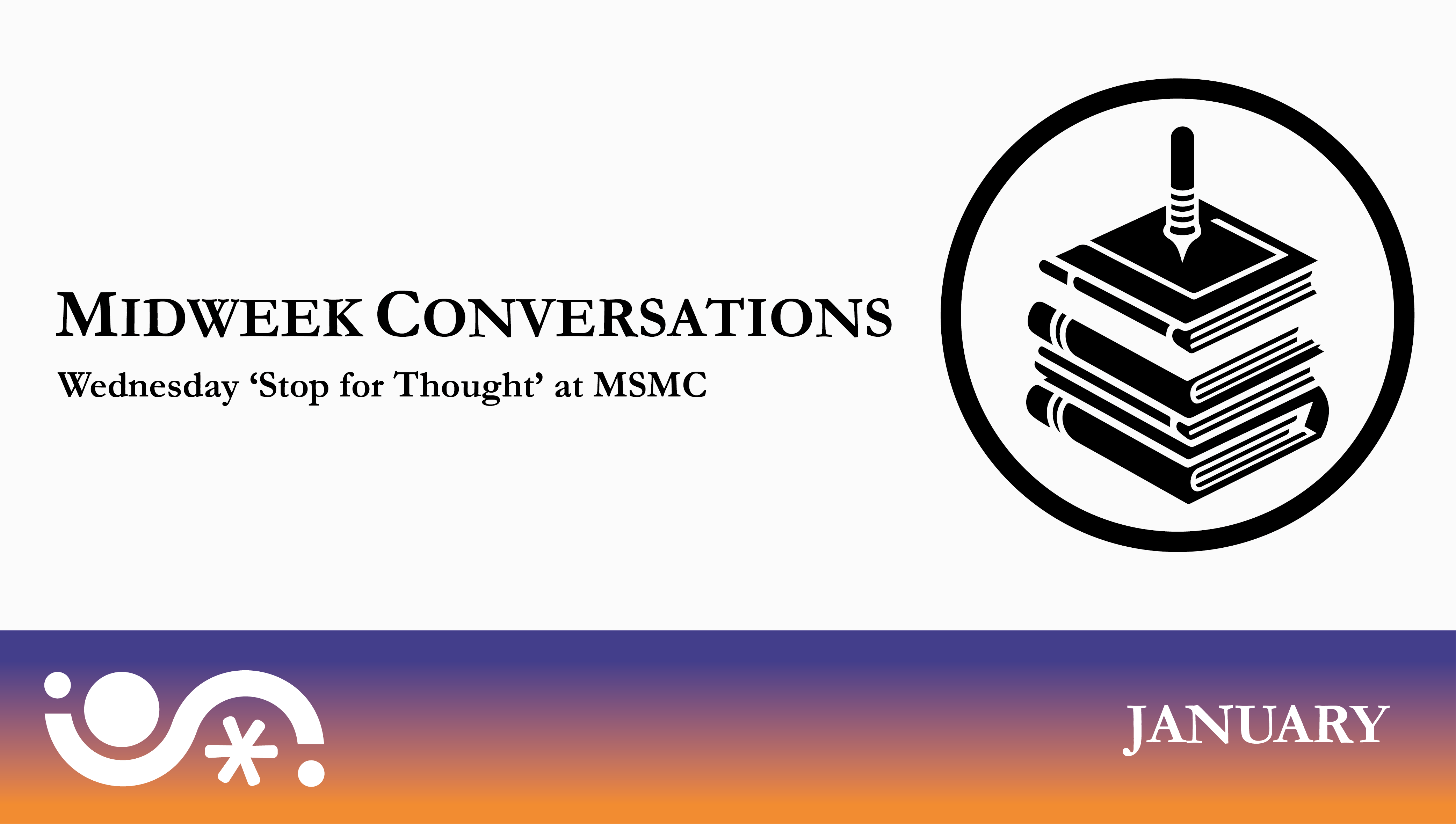 Midweek Conversations – A Wednesday Stop for Thought at MSMC